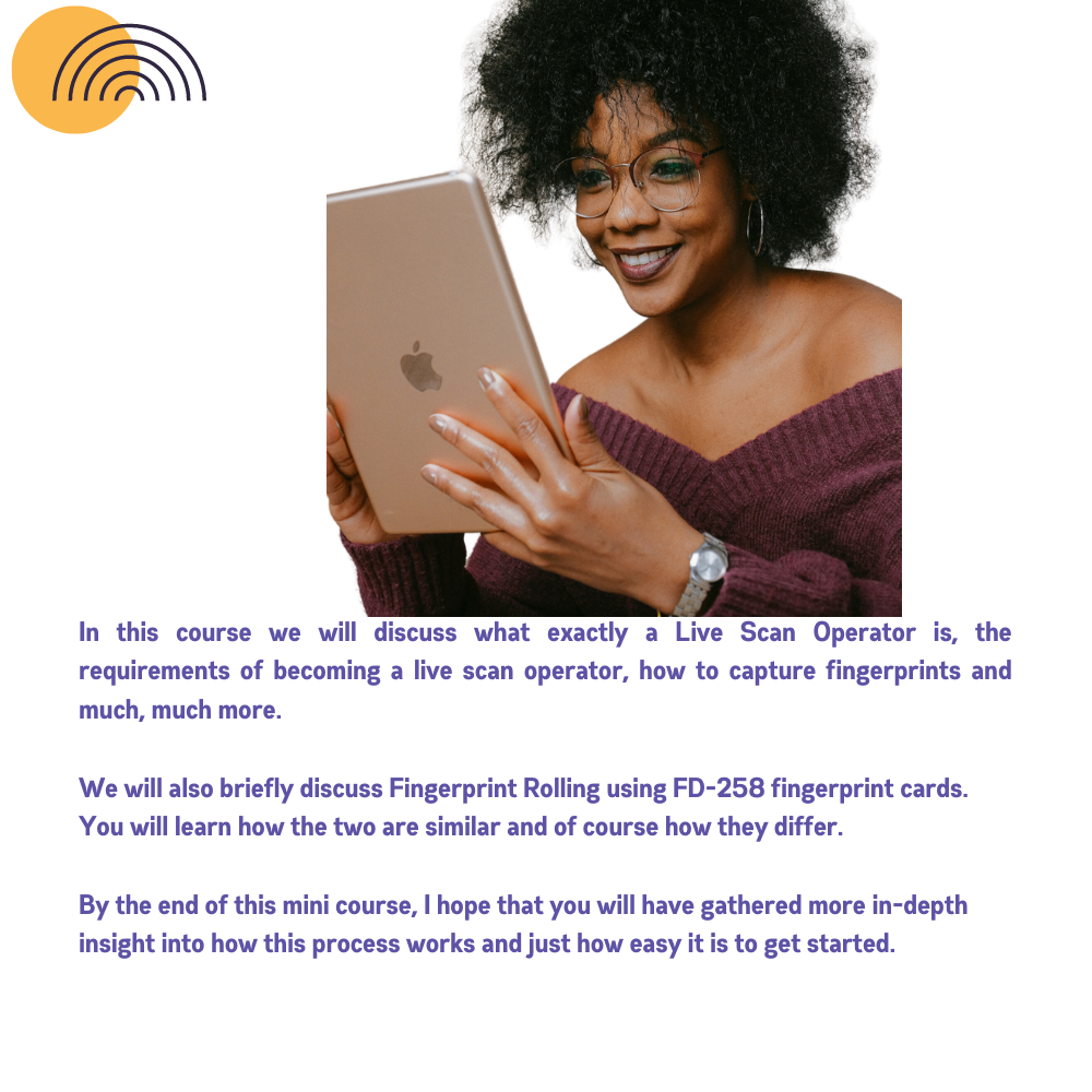Woman holding a tablet with text about a course on fingerprint scanning.