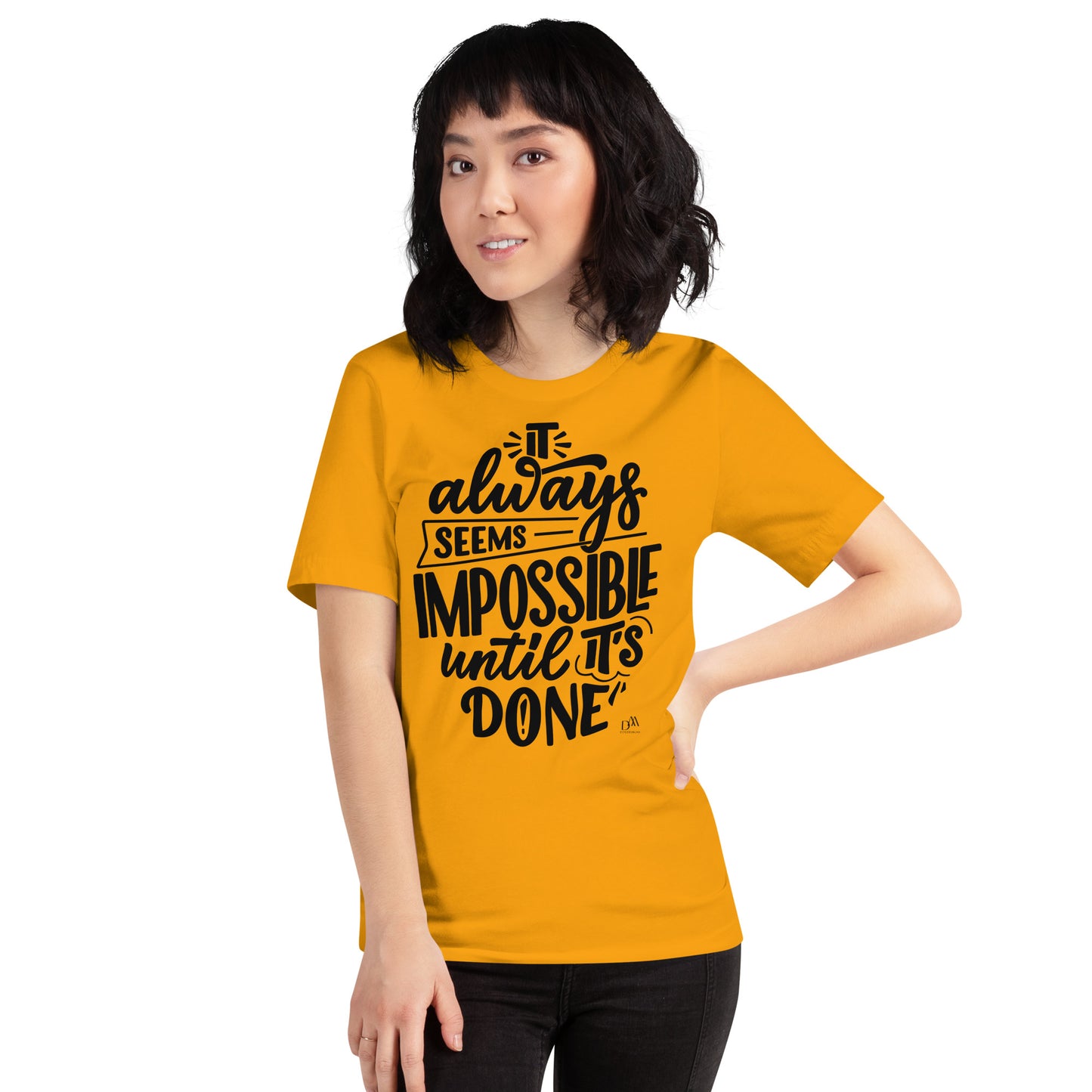 It Always Seems Impossible Until It's Done Unisex Motivational Tee