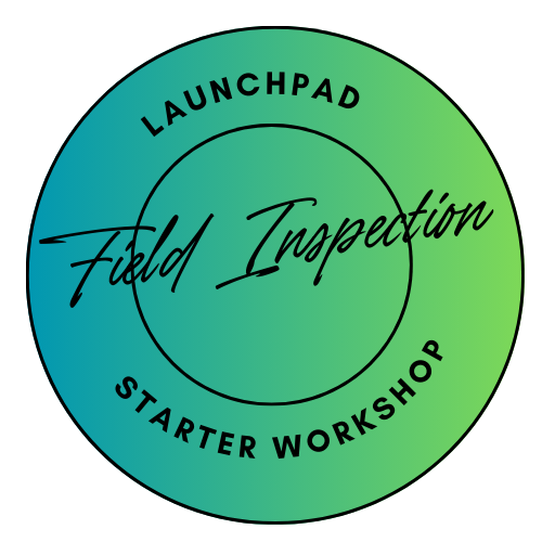 Launchpad Starter Workshop: Beginner Field Inspector Group Coaching (Live on Zoom)