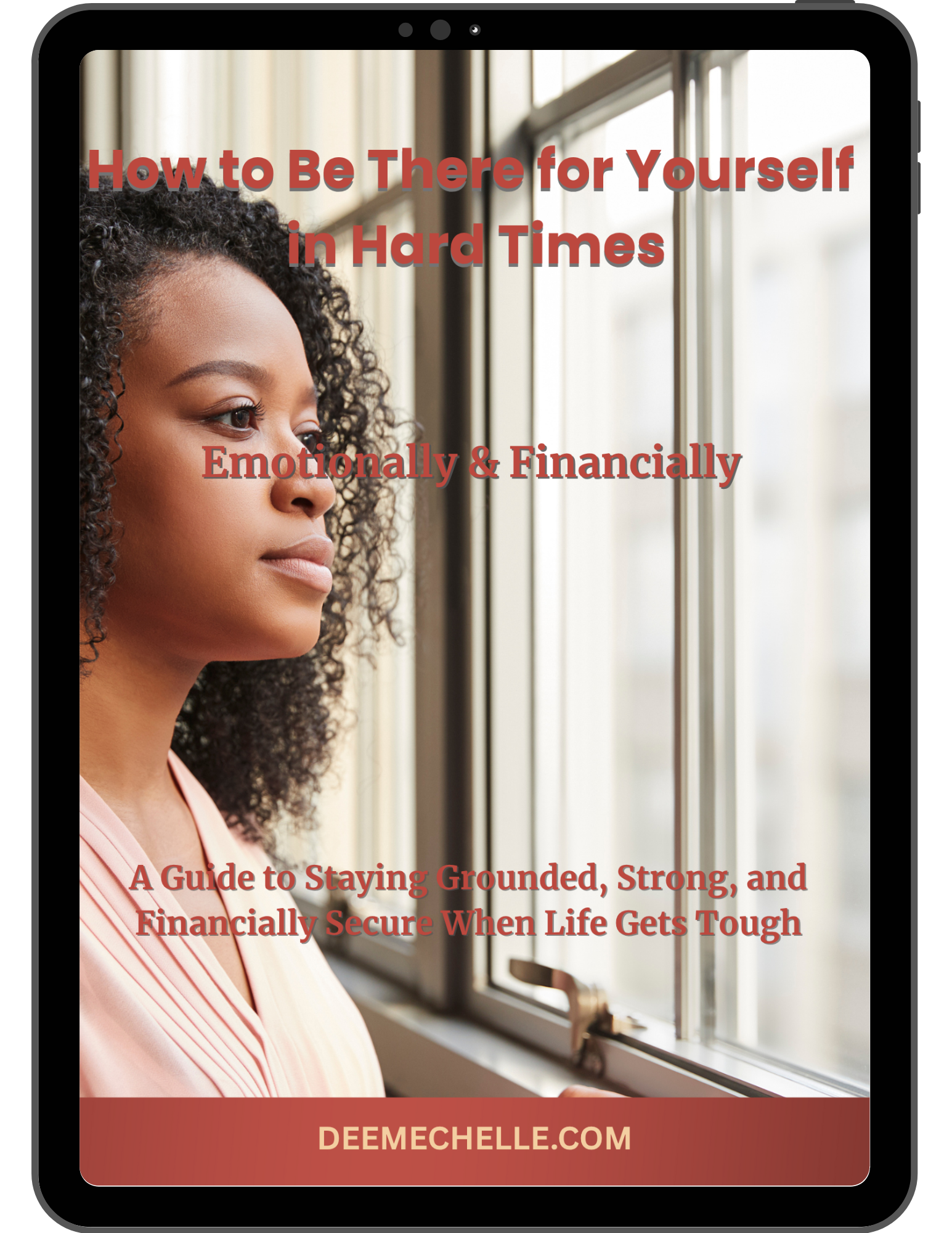 Book cover with a woman looking out a window, titled 'How to Be There for Yourself in Hard Times Emotionally & Financially'.