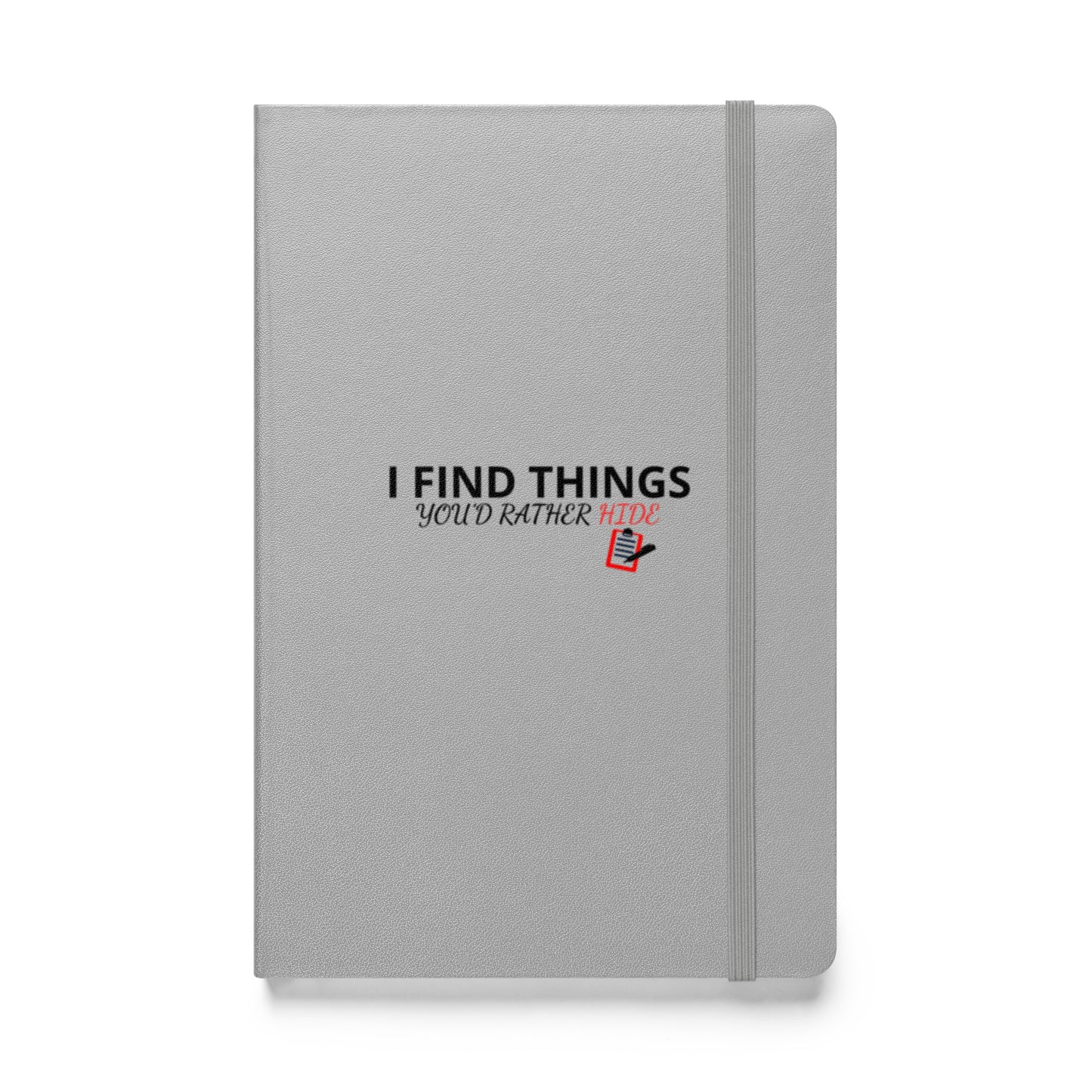 Silver “I Find Things You’d Rather Hide” Field Inspector lined notebook standing upright showing the front cover.
