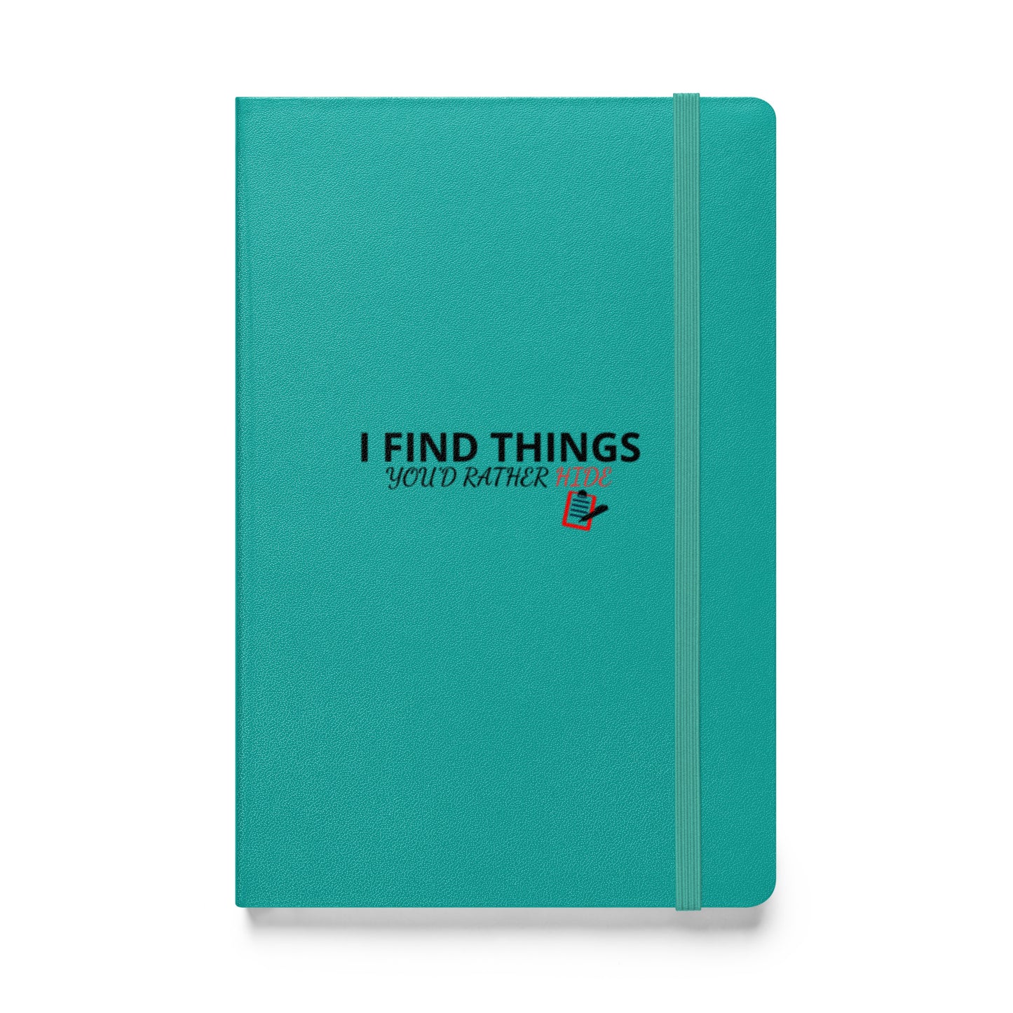 Turquoise “I Find Things You’d Rather Hide” Field Inspector lined notebook standing upright showing the front cover.