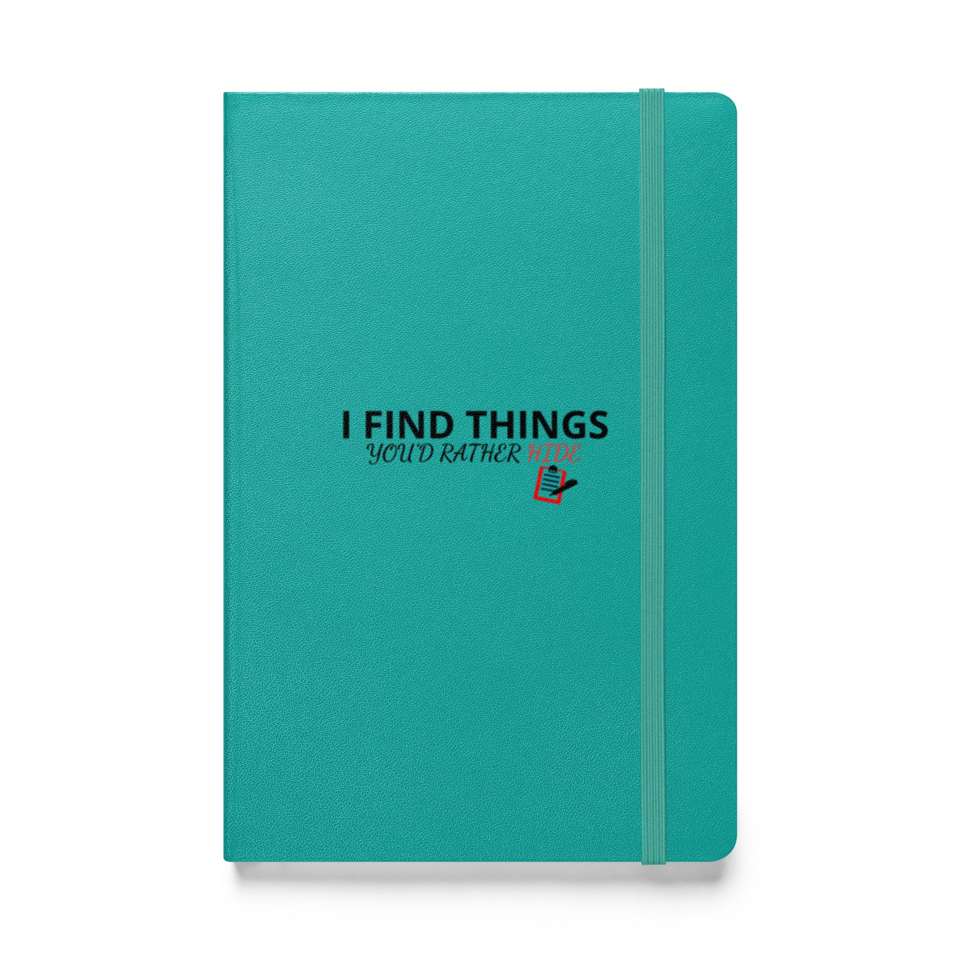 Turquoise “I Find Things You’d Rather Hide” Field Inspector lined notebook standing upright showing the front cover.