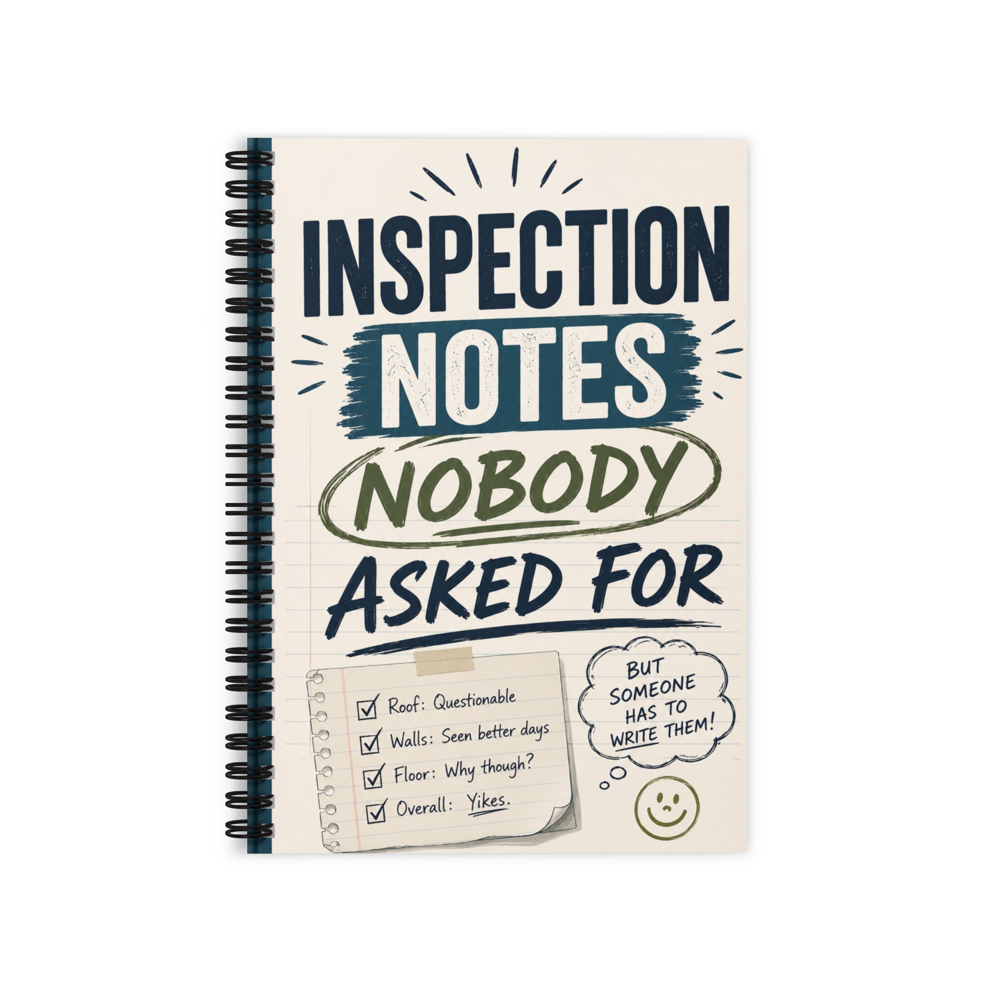 Inspection Notes Nobody Asked For Spiral Notebook – DeeMechelle