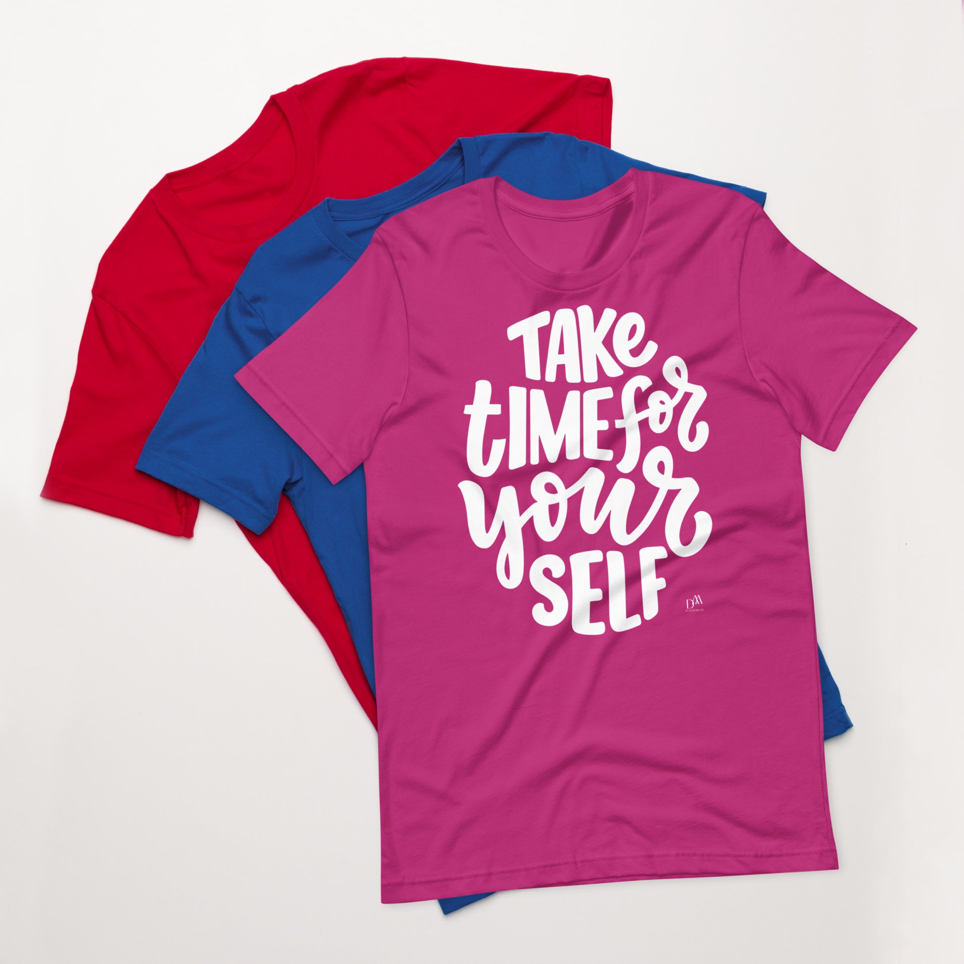 Pink t-shirt with 'Take time for your self' text on a white background
