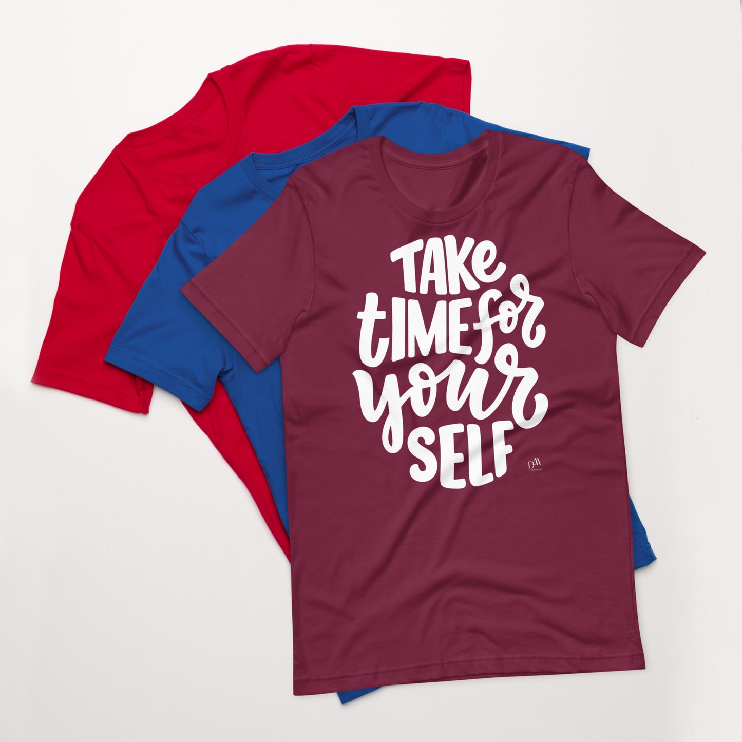 Maroon t-shirt with 'Take time for yourself' text on a white background